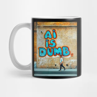 AI Is Dumb Artificial Intelligence A.I. Art AI Graffiti Mug